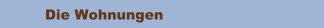 Die Wohnungen